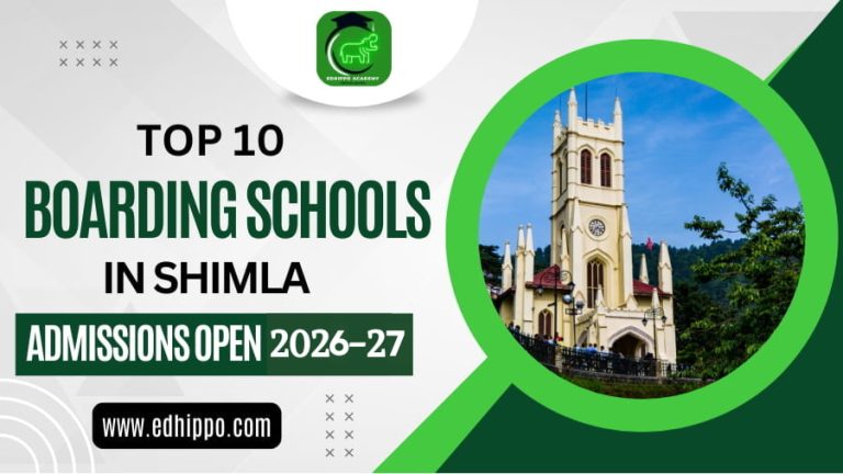 Top 10 Boarding Schools in Shimla | Admissions open 2026-27