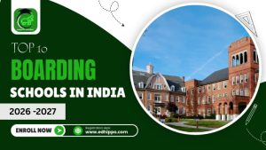 Top 10 Boarding Schools in India For 2026-27