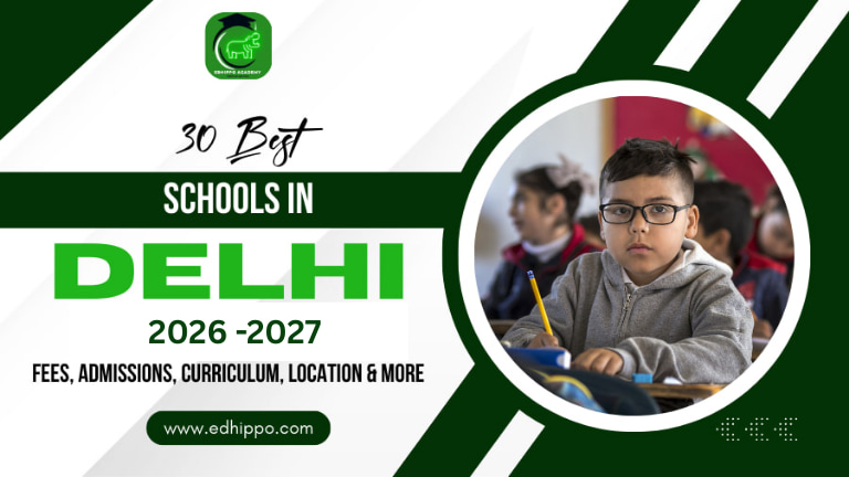 30 Best Schools in Delhi 2026-27 Fees, Admissions, Curriculum, Location & More