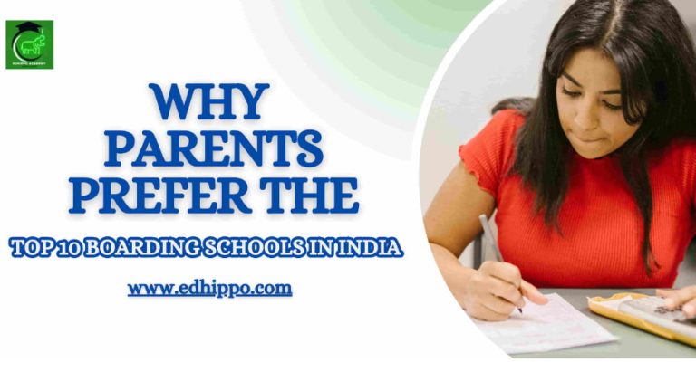 Why Parents Prefer The Top 10 Boarding Schools in India