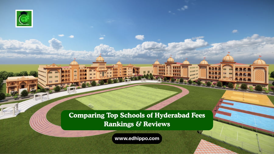 Comparing Top Schools of Hyderabad – Fees, Rankings & Reviews