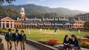 Best Boarding School in India Everything You Need to Know