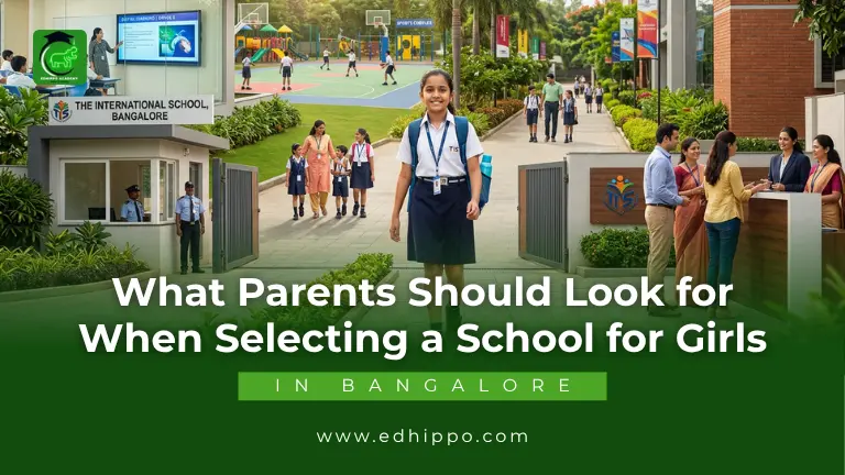 What Parents Should Look for When Selecting a School for Girls in Bangalore