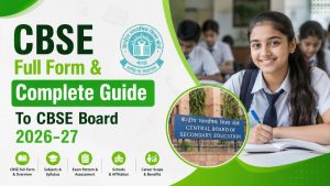 CBSE Full Form & Complete Guide To CBSE Board 2026-27