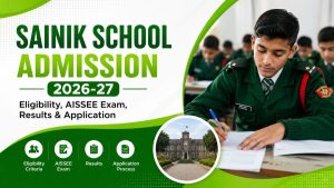 Sainik School Admission 2026-27 Eligibility, AISSEE Exam, Results & Application